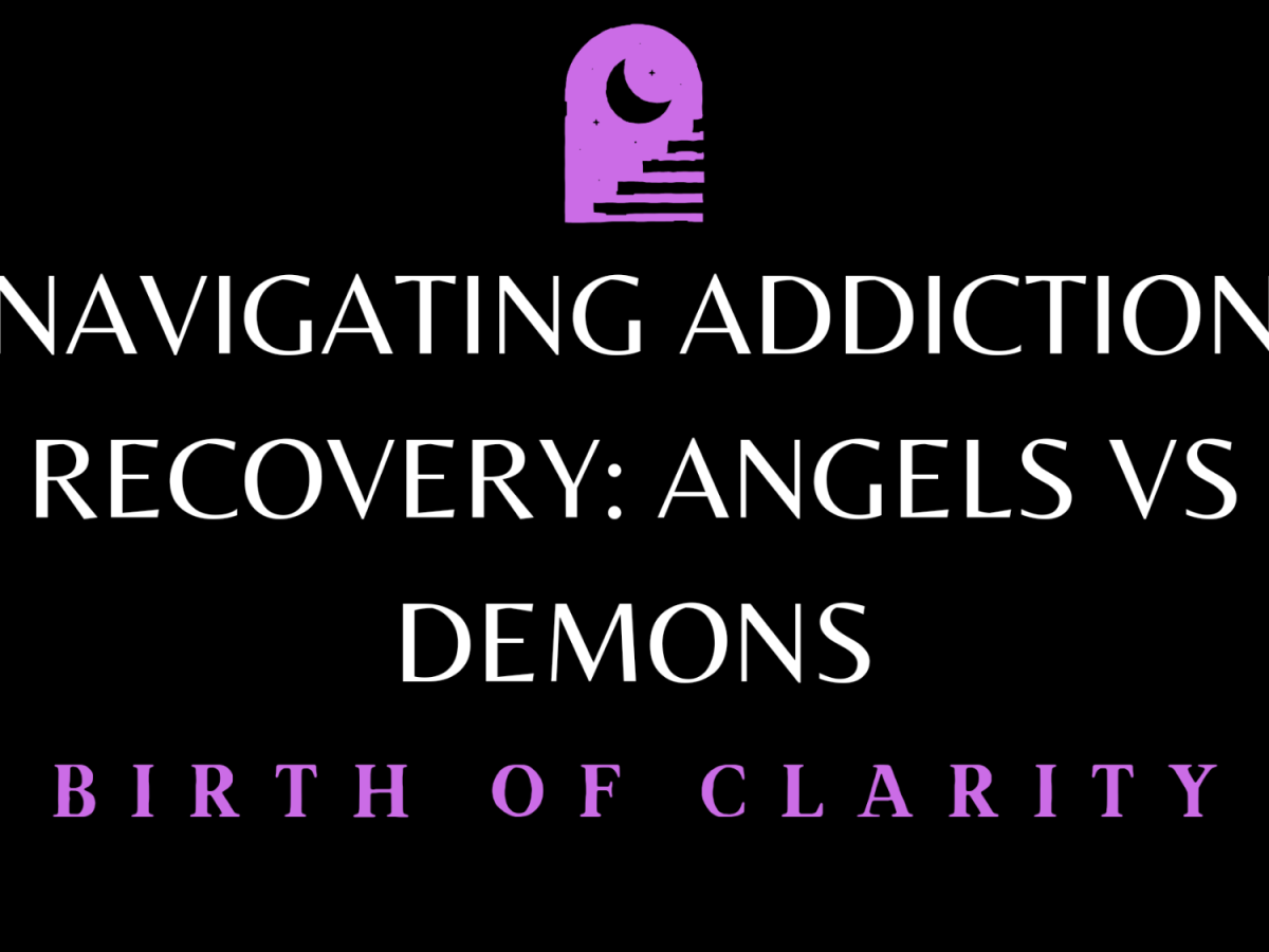 Navigating Addiction Recovery: Angels Vs Demons